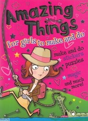 تصویر  Amazing Things For Girls to Make and Do