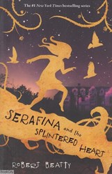 تصویر  Serafina and the Splintered Heart